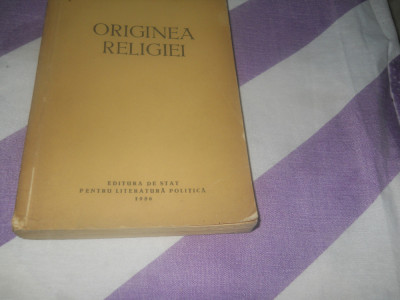 ORIGINEA RELIGIEI - CHARLES HAINCHELIN,1956 foto