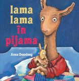 Lama Lama in pijama - Anna Dewdney, Nemira