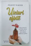 ULEIURILE SFINTE de FELICITY WARNER , 2021 * PREZINTA SUBLINIERI CU PIXUL