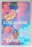 THE ELSEWHERE EXPRESS , a novel by SAMANTHA SOTTO YAMBAO , 2026