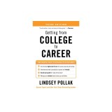 Getting from College to Career Third Edition: Your Essential Guide to Succeeding in the Real World
