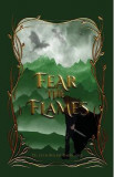 Fear the Flames. Fear the Flames #1 - Olivia Rose Darling