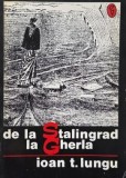 De la Stalingrad la Gherla - Ioan T. Lungu
