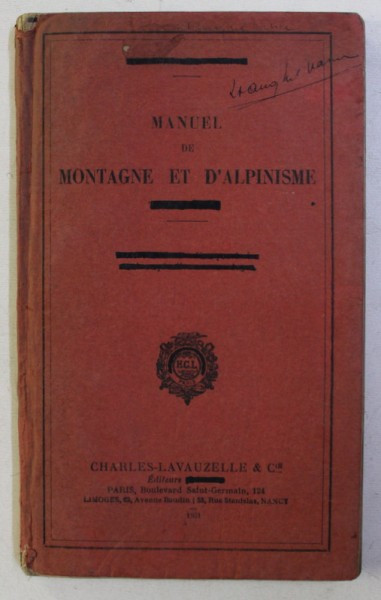 MANUEL DE MONTAGNE ET D&#039; ALPINISME MILITAIRE . ANNEXE A L&#039; INSTRUCTION PROVISOIRE SUR LES OPERATIONS EN MONTAGNE , 1931