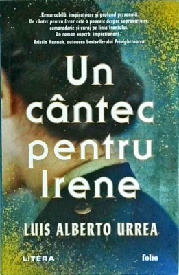 Luis Alberto Urrea - Un cantec pentru Irene foto
