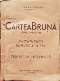 CARTEA BRUNA BRAUNBUCH INCENDIEREA REICHSTAGULUI I CREINICEANU INTERBELICA 288 P