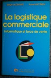 La logistique commercialle. Informatique et force de vente