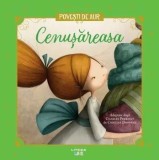 Cumpara ieftin Cenusareasa. Povesti de Aur/Charles Perrault, Cristina Donovici, Litera