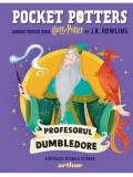 Cumpara ieftin Ghiduri pentru Seria Harry Potter de J.K. Rowlling: Profesorul Dumbledore. Seria Pocket Potters. Volumul 5/J.K. Rowlling