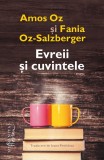 Cumpara ieftin Evreii Si Cuvintele, Amos Oz, Fania Oz-Salzberger - Editura Humanitas Fiction