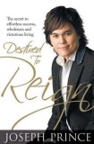 Destined to Reign: The Secret to Effortless Success, Wholeness and Victorious Living