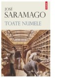 Toate numele - Jose Saramago, Mioara Caragea