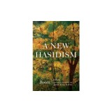 A New Hasidism: Roots