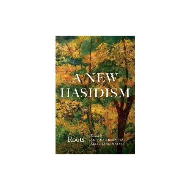 A New Hasidism: Roots