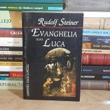 RUDOLF STEINER - EVANGHELIA DUPA LUCA , 1997 *