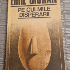 Pe culmile disperarii Emil Cioran