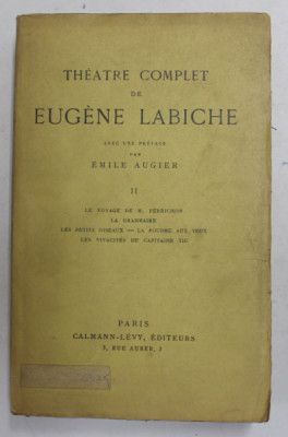 THEATRE COMPLET DE EUGENE LABICHE , VOLUMUL II , 1934 foto