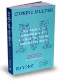 Cuprind multimi - Ed Yong - Editura Publica