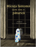 Cumpara ieftin Micuta Fantoma Care Era O Paturica, Riel Nason - Editura Pandora-M