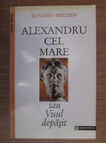 Benoist - Mechin - Alexandru cel Mare sau Visul depășit, Curtea Veche