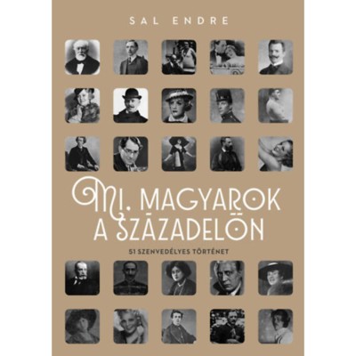 Mi, magyarok a sz&amp;aacute;zadelőn - 51 szenved&amp;eacute;lyes t&amp;ouml;rt&amp;eacute;net - Sal Endre foto
