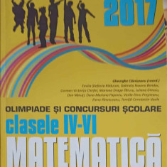 MATEMATICA. OLIMPIADE SI CONCURSURI SCOLARE, CLASELE IV-VI 2016-2017-GHEORGHE CAINICEANU SI COLAB.