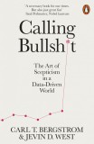 Calling Bullshit | Jevin D. West, Carl T. Bergstrom, Penguin Books Ltd