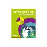 Artificial Intelligence for Developers in Easy Steps