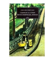 Grigore Bajenaru - Cismigiu &amp; comp. Buna dimineata, baieti! (Vol.19)