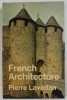 FRENCH ARCHITECTURE by PIERRE LAVEDAN , 1970