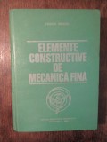 Elemente constructive de mecanică fină - Traian Demian