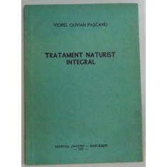 TRATAMENT NATURIST INTEGRAL , 1991 , de VIOREL OLIVIAN PASCANU