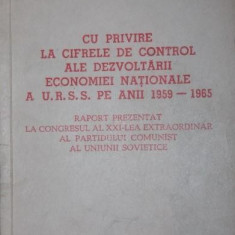 CU PRIVIRE LA CIFRELE DE CONTROL ALE DEZVOLTARII ECONOMIEI NATIONALE A U R S S PE ANII 1959 1965