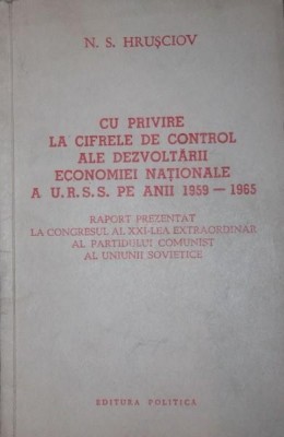 CU PRIVIRE LA CIFRELE DE CONTROL ALE DEZVOLTARII ECONOMIEI NATIONALE A U R S S PE ANII 1959 1965 foto