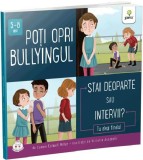 Poti opri bullyingul. Stai deoparte sau intervii? - Connie Colwell Miller - Editura Gama