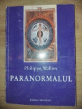 Paranormalul- Philippe Wallon