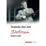 Del&iacute;rium - V&aacute;logatott novell&aacute;k - Ters&aacute;nszky J&oacute;zsi Jenő