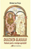 Dulceata glasului - Michel van Parys