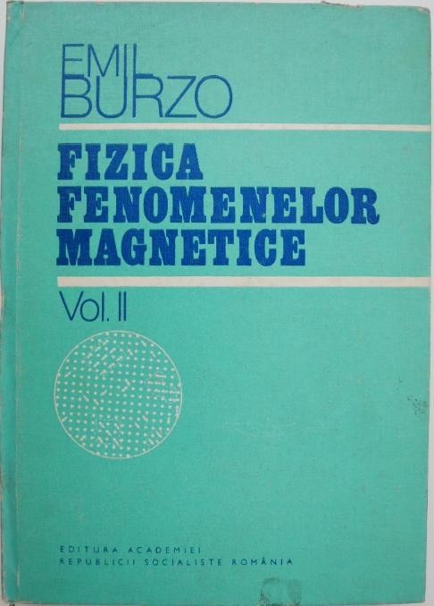 Fizica fenomenelor magnetice, vol. II - Emil Burzo