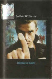 Casetă audio Robbie Williams &lrm;&ndash; Intensive Care