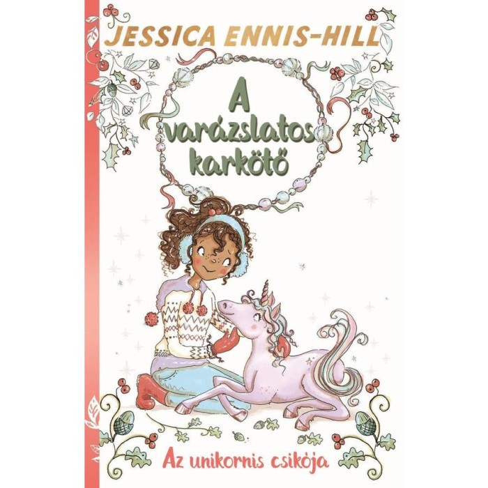 A var&aacute;zslatos kark&ouml;tő 4. - Az unikornis csik&oacute;ja - Jessiva Ennis-Hill
