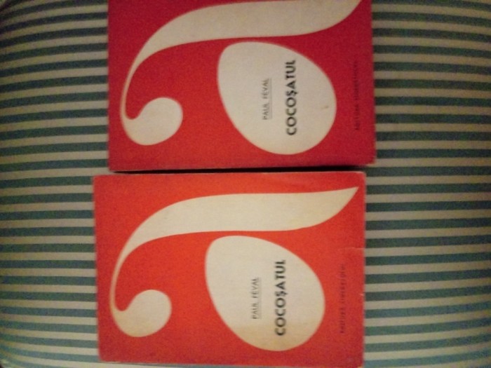 Paul Feval Cocosatul, vol. 1-2