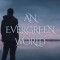 An Evergreen World