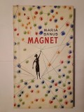 Maria Banuș (dedicație/ autograf) - Magnet (coperta și ilustrațiile de J. Perahim)