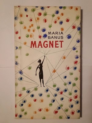 Maria Banuș (dedicație/ autograf) - Magnet (coperta și ilustrațiile de J. Perahim) foto