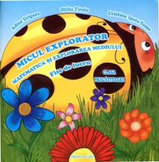 Micul explorator matematica si explorarea mediului fise de lucru clasa pregatitoare - Ars Libri
