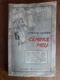 Caminul meu, sfaturi gospodine - Clementina Ungureanu, 1939 / R2P4S