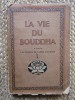 LA VIE DU BOUDDHA - A. FERDINAND HEROLD (VIATA LUI BUDHA)