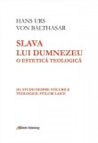 Cumpara ieftin Slava lui Dumnezeu. O estetică teologică (vol. III): Studii despre stilurile teologice: stiluri laice