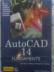 AUTOCAD 14 FUNDAMENTE-MICHAEL E. BEALL SI HOWARD M. FULMER foto